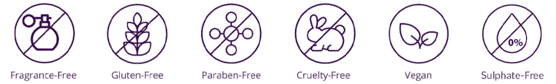 Fragrance-free, gluten-free, paraben-free, cruelty-free, vegan, sulphate-free